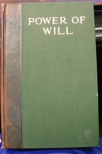 1916-034-The-Power-of-Will-034-by-Frank-Channing-Haddock-M-S-Ph-D-Volume-One