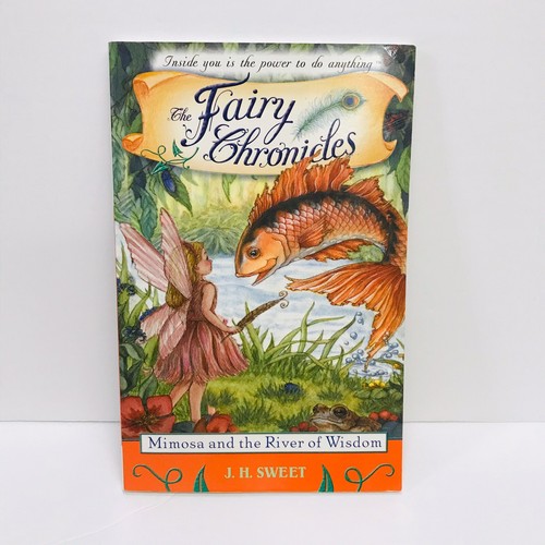 Mimosa and the River of Wisdom by J. H. Sweet The Fairy Chronicles - Picture 1 of 3