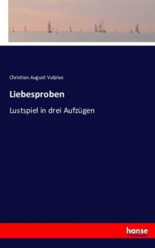 Thumbnail - Liebesproben Lustspiel In Drei Aufzügen 3645