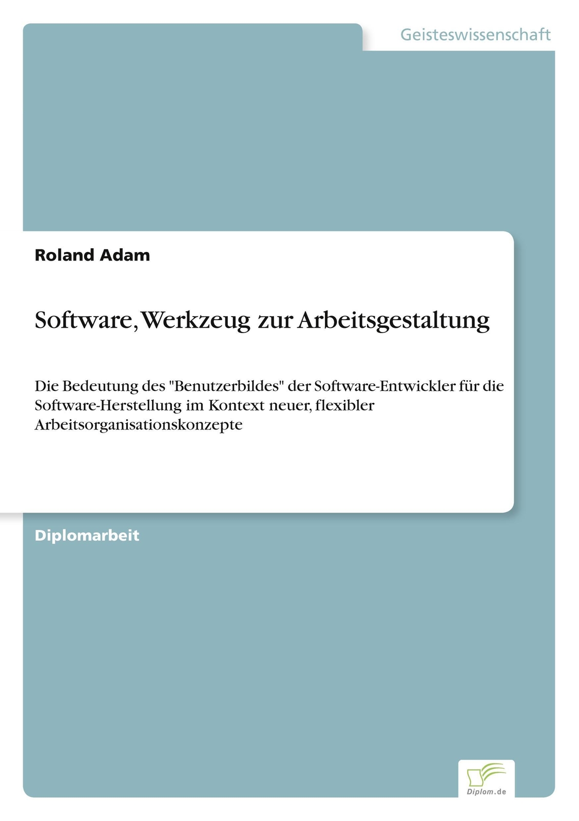 Roland Adam | Software, Werkzeug Zur Arbeitsgestaltung | Taschenbuch |