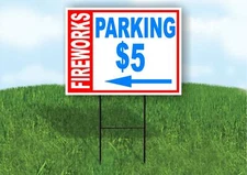 FIREWORKS PARKING  5 LEFT ARROW BOLD RWB 18inx24in Yard Road Sign w/  Stand