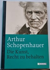 Die Kunst, Recht zu behalten Arthur Schopenhauer - sehr gut