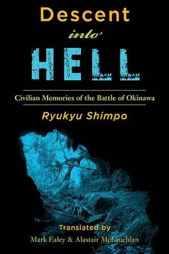 DESCENT INTO HELL: CIVILIAN MEMORIES OF THE BATTLE OF By Ryukyu Shimpo NEW - Imagen 1 de 1