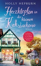 Herzklopfen in der kleinen Keksbäckerei, Holly Hepburn