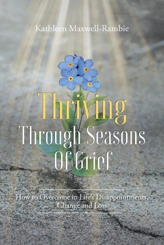 Thumbnail - Kathleen Maxwell-rambie Thriving Through Seasons Of Grief
