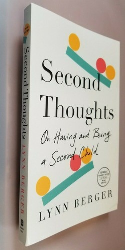 NEW Second Thoughts: Having/Being Second Child Lynn Berger ARC Paperback UNREAD - Picture 3 of 5