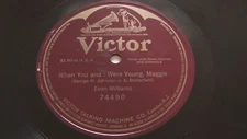 Evan Williams 78rpm Single 12-inch Victrola Records #74490 When You And I Were 