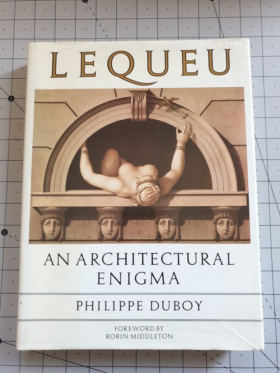 アート・デザイン・音楽 LEQUEU:An Architectural Enigma Lequeu: An Architectural Enigma: Middleton, Robin
