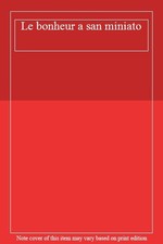 Le bonheur à San Miniato,Jean d' Ormesson