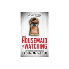 The Housemaid Is Watching - by Freida McFadden (Paperback) - 
