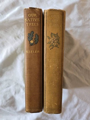 2 Harriet Keeler books Our Native Trees 1900 1st Ed. & Our Northern Shrubs 1903 - Picture 23 of 24
