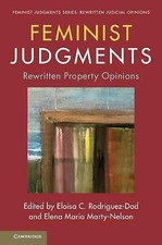 Feminist Judgments: Rewritten Property Opinions Rodriguez-Dod Marty-Nelson