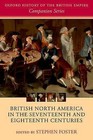 British North America in the Seventeenth and Eighteenth Centuries by Oxford University Press (Paperback, 2016)