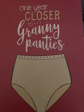 Tree Free Greetings - Happy Birthday - "One year Closer to ..... Granny Panties"