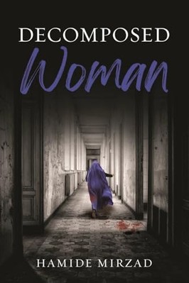 Decomposed Woman -  NEW Hamide Mirzad 2022