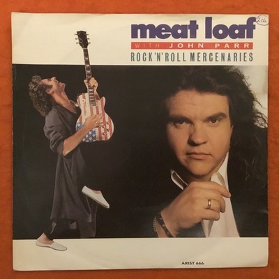 Meat Loaf with John Parr- Rock N Roll Mercenaries- R.P.M. Arista Records 7  1986