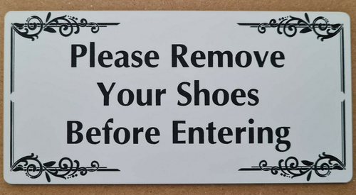 Please Remove Your Shoes Before Entering Sign Plaque Take Off No House Rules - Picture 37 of 183