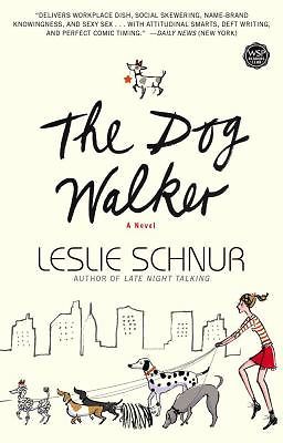The Dog Walker: A Novel; Wsp Readers Cl- 9780743482080, Leslie Schnur, paperback