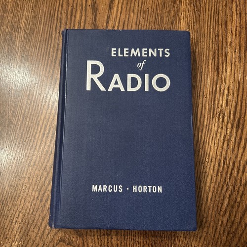 1943 Elements Of Radio A.Marcus W. Marcus Ralph Horton  GOOD FAST SHIP VNTG - Picture 1 of 5
