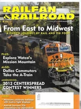 Railfan & Railroad Magazine Dec 2012 Watco Mission Mountain Dallas A-Train BMNSF