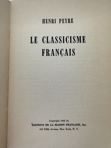 Henri Peyre Le Classicisme Français New York Éd de la Maison Française 1942 - Foto 6 di 8