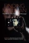 Finding Mcluhan: The Mind / the Man / the Message by Tracy Whalen, Catherine G. Taylor, Jaqueline McLeod Rogers (Paperback, 2016)