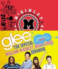 Glee: The Official William McKinley High School Yearbook by Debra Mostow Zakarin