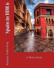 Spain in Hdr 6: A Photo Book by Kipepeo Publishing (Paperback / softback, 2015)