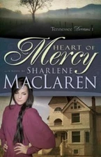 Heart of Mercy - paperback, 9781603749633, Sharlene MacLaren