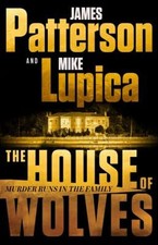 The House of Wolves : A Thriller Hardcover Mike, Patterson, James