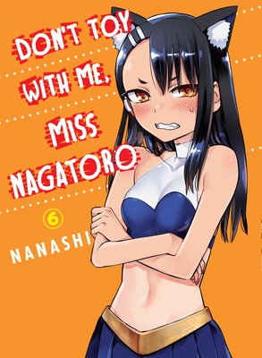 Don't Toy with Me, Miss Nagatoro 6 von Nanashi - Bild 1 von 1