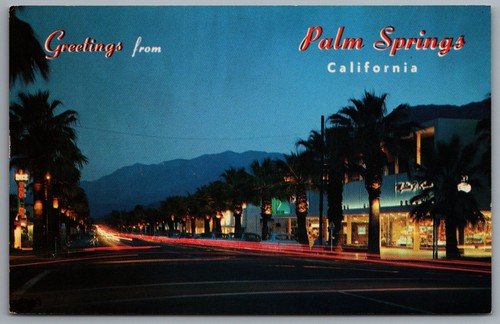 Greetings From Palm Springs California Picturesque Palm Canyon Drive At Night - Picture 1 of 4