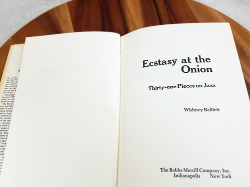 Whitney Balliett ECSTASY AT THE ONION: Thirty-one pieces on Jazz 1st thus 1977 - Imagen 7 de 8