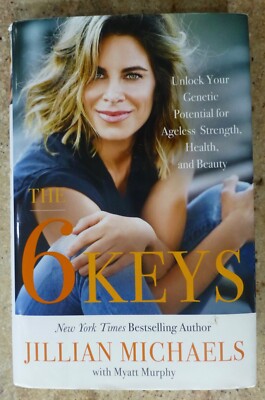 JILLIAN MICHAELS - SIGNED - THE 6 KEYS - HARDCOVER BOOK - MUCH LOVE JILLIAN