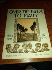 Over The Hills To Mary Sheet Music 1915