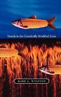 Travels in the Genetically Modified Zone by Mark L. Winston (Paperback, 2005)