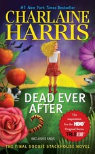 Dead Ever After (Sookie Stackhouse/True Blood)