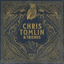 Chris Tomlin & Friends [LP] by Chris Tomlin [VINYL]