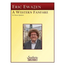 Southern Western Fanfare Brass Quintet Southern Music Series by Eric Ewazen