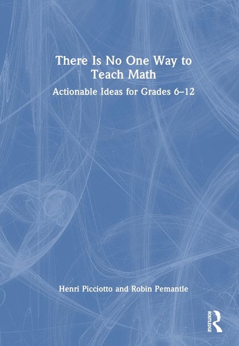 Es gibt keine Möglichkeit, Mathe zu unterrichten: Umsetzbare Ideen für die Klassen 6-12 von Henri Pic