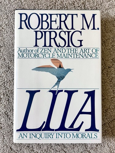 LILA: AN INQUIRY INTO MORALS by Robert Pirsig - Picture 1 of 4