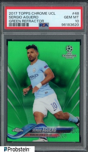 2017 Topps Chrome UCL Soccer Green Refractor #48 Sergio Aguero /99 PSA 10