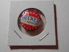 7/8" Becker for Mayor unknown location cello pinback button