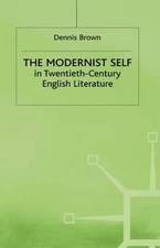 Modernist Self in Twentieth-century English Literature : A Study in Self-frag...