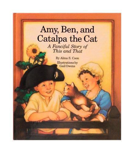 Amy, Ben and Catalpa the Cat: A Fanc- Alma S Coon, 9780879350796, hardcover, new