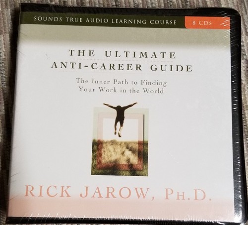 Ultimate Anti-Career Guide by Rick Jarow (CD, Apr-2005, Sounds True)