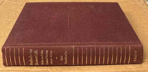 Prelude to Downfall : Hitler & The U.S., 1939-1941 By Saul Friedländer (HC/GOOD) - Picture 21 of 24
