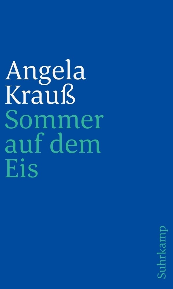 Thumbnail - Angela Krauß | Sommer Auf Dem Eis | Taschenbuch | Deutsch (2016) | 104