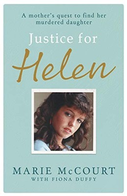 A Justice for Helen: As featured in The Mirror: A mother's quest