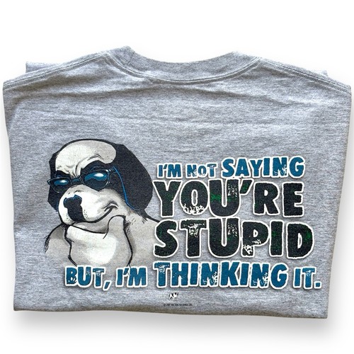 Vintage Big Dogs T-Shirt Herren Extra Large Grau I’m Not Saying You’re Stupid Y2K - Bild 1 von 7